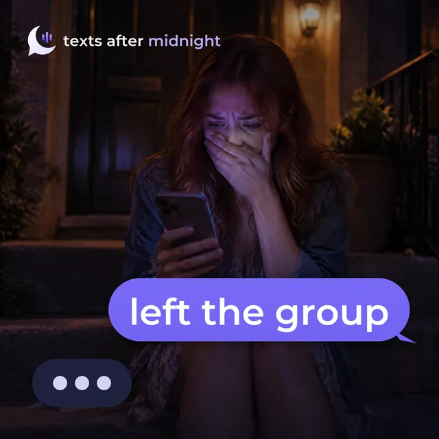 Left the Group - Texts After Midnight